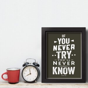 Quadro com Frase Motivação Never Know Moldura Preta