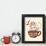 Quadro Cozinha Frase Café After Coffee 22x32cm Moldura Preta