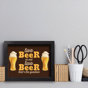 Quadro Cozinha Frase Cerveja Two Beer