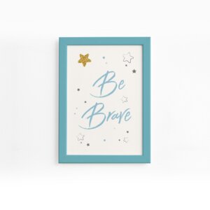 Quadro Frase Be Brave Azul e Estrela Moldura Azul