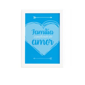 Quadro Decorativo Frase Família Amor 22x32cm Moldura Branca