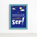 Quadro Infantil Frase Sonhar e Acreditar 22x32 Moldura Azul