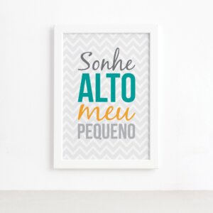 Quadro Infantil Frase Sonhe Alto 22x32 Moldura Branca