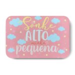 Tapete Infantil Frase Sonhe Alto minha Pequena 40x60cm