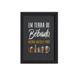 Quadro Frase Terra de Bêbado Moldura Preta 22x32cm