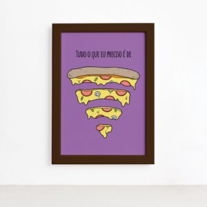 Quadro Cozinha Pizza Frase Preciso Moldura Marrom 22x32cm,Quadro Cozinha Pizza Frase Preciso Moldura Marrom 22x32cm