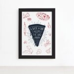 Quadro Cozinha Pizza Frase Slice a Day Moldura Preta 22x32