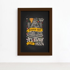 Quadro Frase Pizza It's Time for Moldura Marrom 22x32cm,Quadro Frase Pizza It's Time for Moldura Marrom 22x32cm