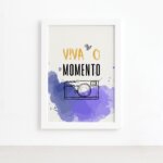 Quadro Frase de Motivação Viva Momento Moldura Branca 22x32