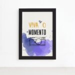 Quadro Frase de Motivação Viva Momento Moldura Preta 22x32